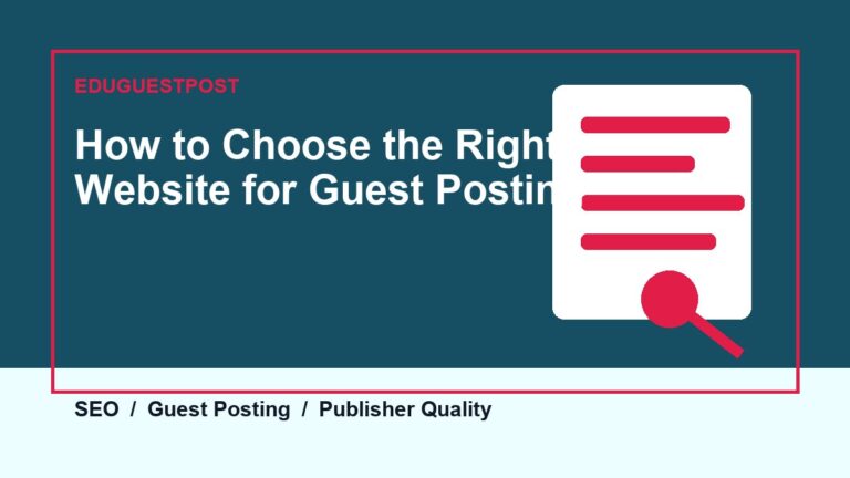 How to Choose the Right Website for Guest Posting guide by EduGuestPost