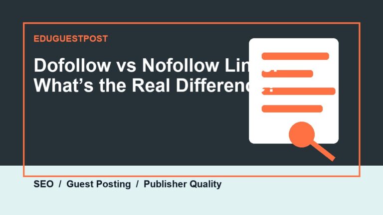 Dofollow vs Nofollow Links: What’s the Real Difference? guide by EduGuestPost