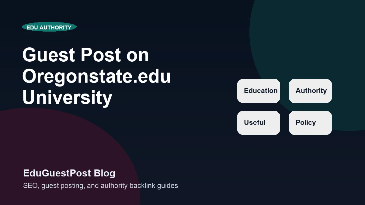 Guest Post on Oregonstate.edu University - EduGuestPost blog cover visual