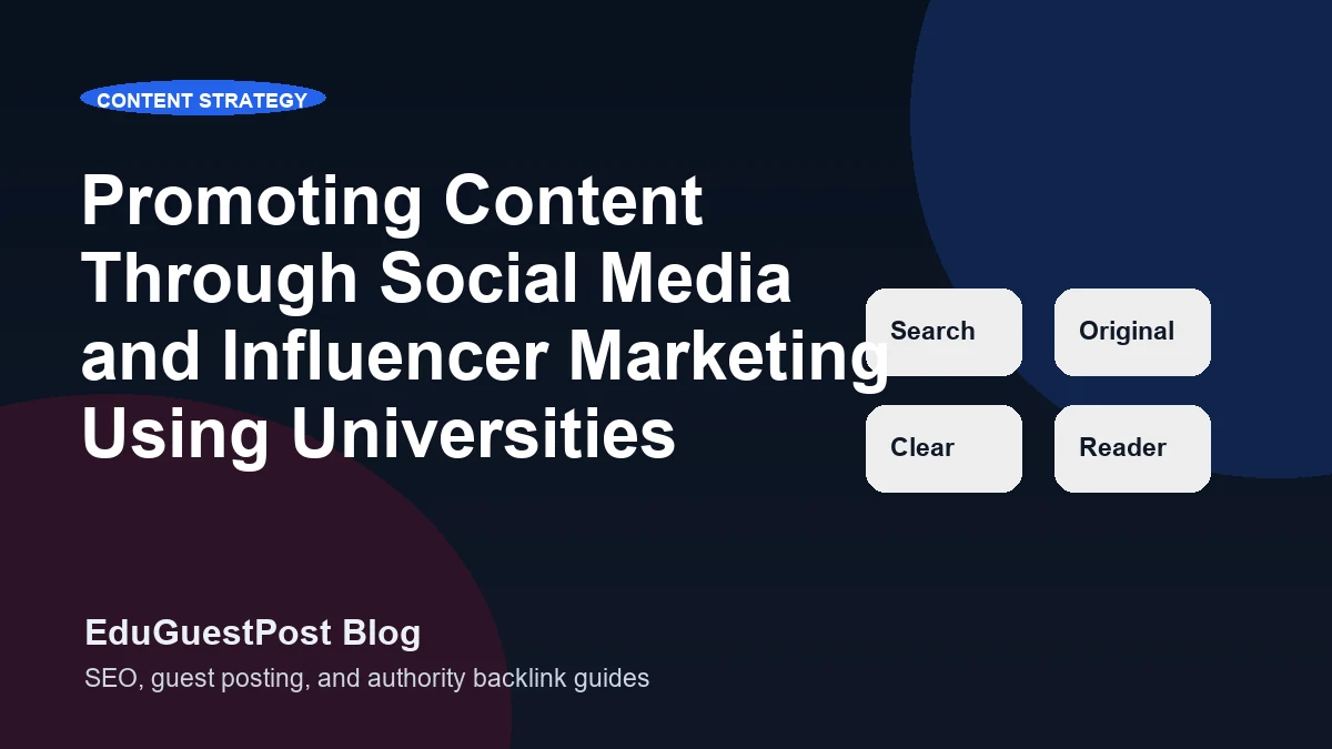 Promoting Content Through Social Media and Influencer Marketing Using Universities - EduGuestPost blog cover visual