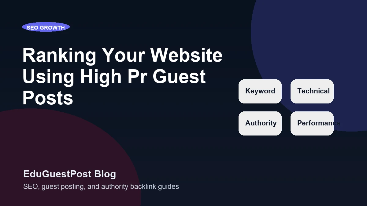 Ranking Your Website Using High Pr Guest Posts - EduGuestPost blog cover visual